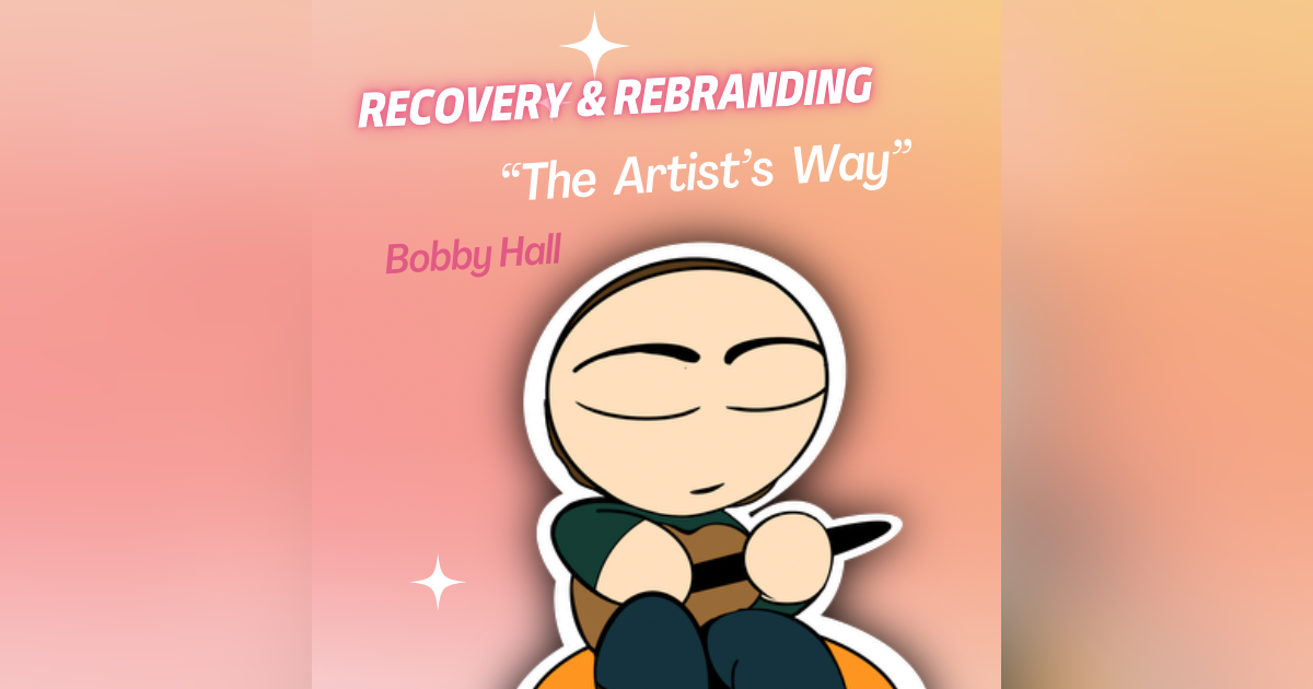 Addiction Recovery and Rebranding Using “The Artists Way” Addiction Recovery and Rebranding Using “The Artists Way”