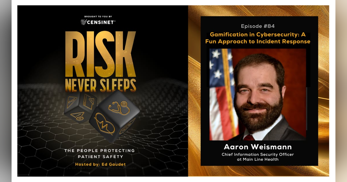 Episode #84. Gamification in Cybersecurity: A Fun Approach to Incident Response, with Aaron Weismann, the Chief Information Security Officer at Main Line Health Episode #84. Gamification in Cybersecurity: A Fun Approach to Incident Response, with Aaron Weismann, the Chief Information Security Officer at Main Line Health