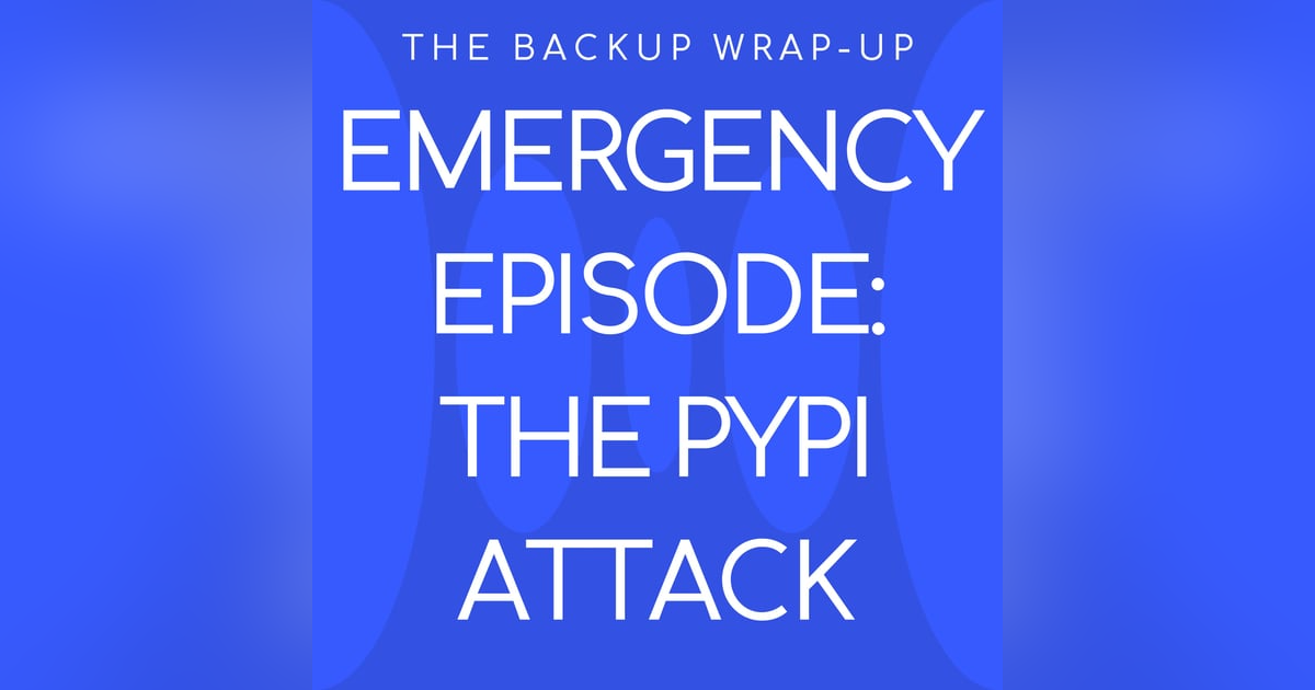 Emergency Episode: The PyPI Software Supply Chain Attack You Need to Know About Emergency Episode: The PyPI Software Supply Chain Attack You Need to Know About