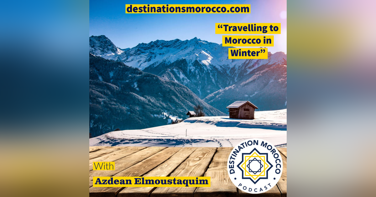 Travelling to Morocco in Winter Travelling to Morocco in Winter