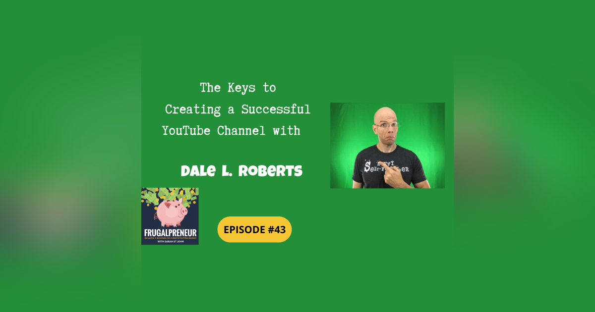 The Keys to Creating a Successful YouTube Channel with Dale L Roberts The Keys to Creating a Successful YouTube Channel with Dale L Roberts
