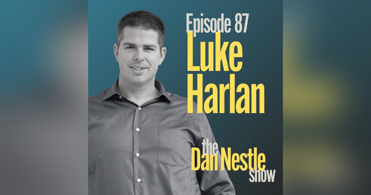 087: Mindset is a Muscle with Luke Harlan 087: Mindset is a Muscle with Luke Harlan