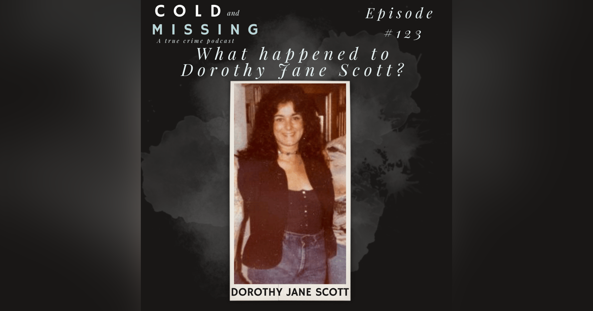 Cold and Missing: Dorothy Jane Scott Cold and Missing: Dorothy Jane Scott