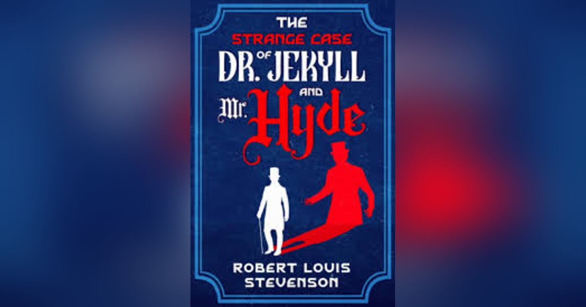 THE STRANGE CASE OF DR. JEKYLL AND MR.HYDE (CH 1-2) ROBERT LOUIS STEVENSON THE STRANGE CASE OF DR. JEKYLL AND MR.HYDE (CH 1-2) ROBERT LOUIS STEVENSON