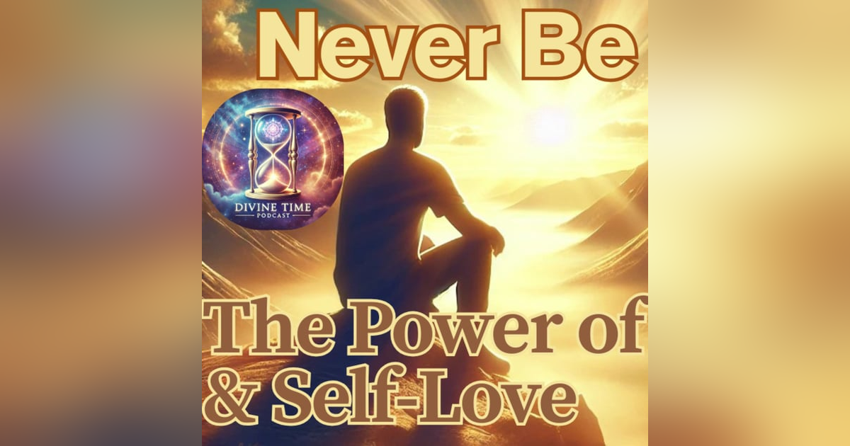 Never Be Lonely: The Power of Solitude & Self-Love Never Be Lonely: The Power of Solitude & Self-Love
