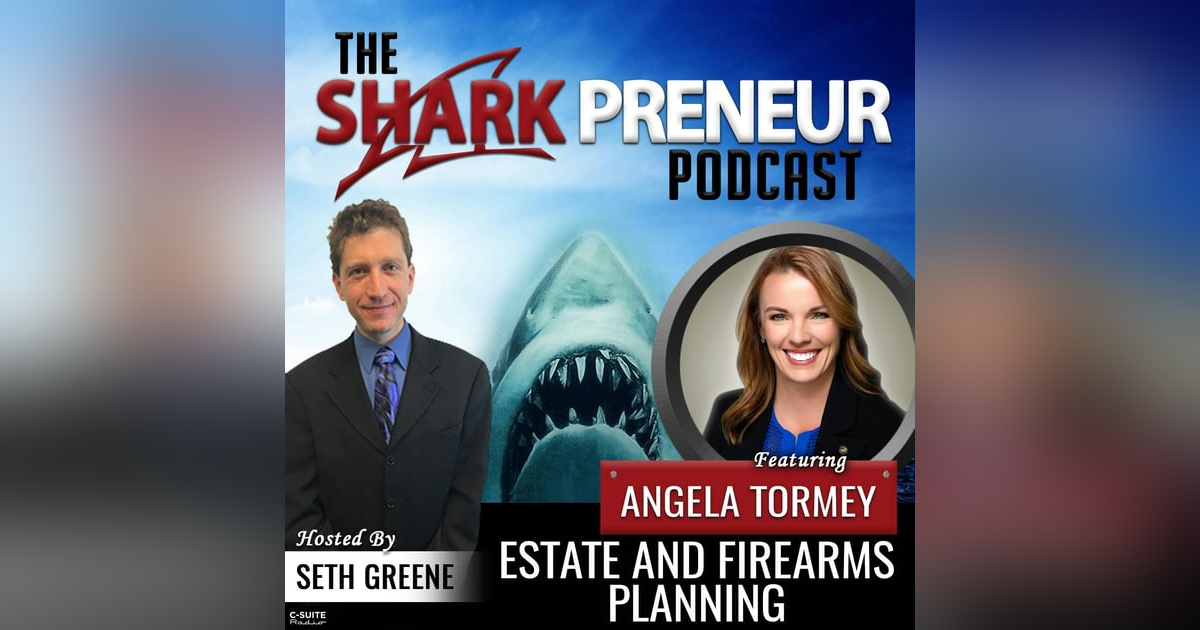 676: Estate and Firearms Planning with Angela Tormey 676: Estate and Firearms Planning with Angela Tormey