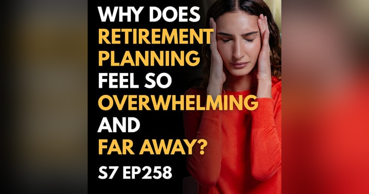 image for Why Does Retirement Planning Feel So Overwhelming and Far Away?