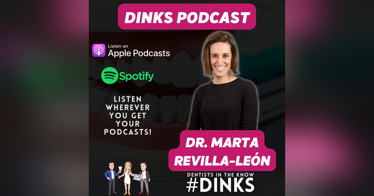 DINKS with Dr. Marta Revilla-León with Kois Center Digital Dentistry DINKS with Dr. Marta Revilla-León with Kois Center Digital Dentistry