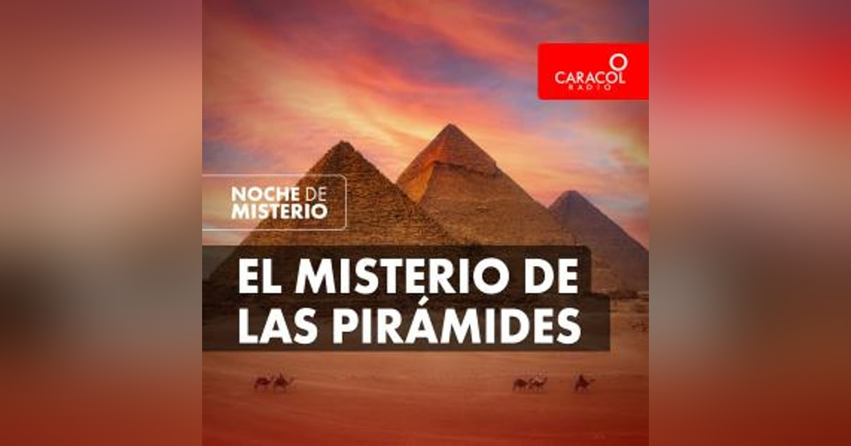 El misterio de las pirámides El misterio de las pirámides
