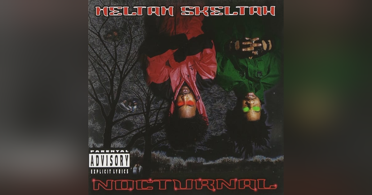 Heltah Skeltah: Nocturnal (1996). A Rap Duo By No Other Name. Heltah Skeltah: Nocturnal (1996). A Rap Duo By No Other Name.