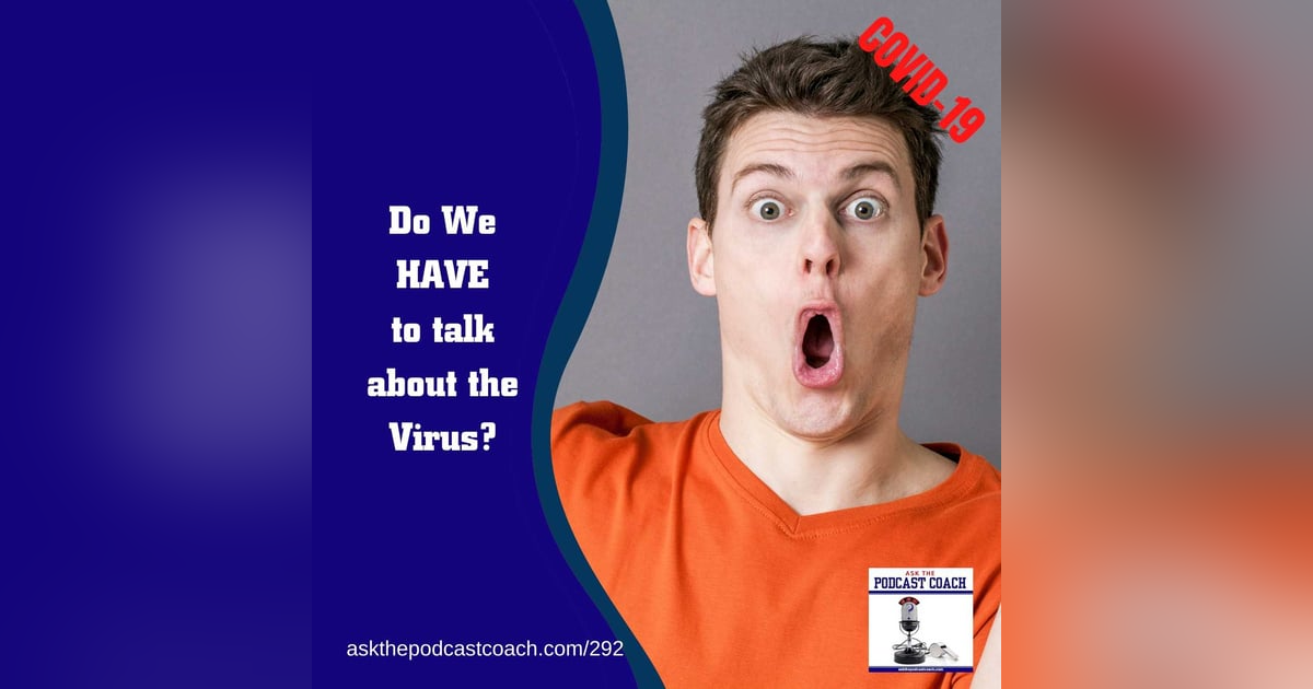 Do we have to talk about the virus? Do we have to talk about the virus?
