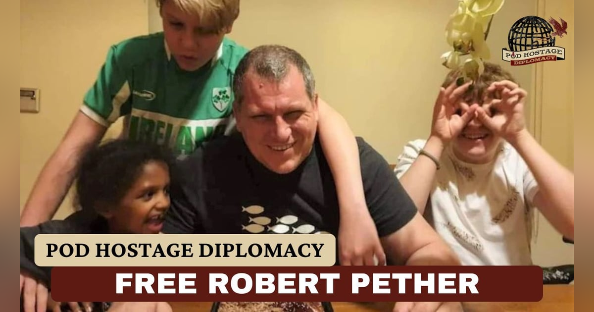 SITREP Pod 4: Free Robert Pether, Australian held in Iraq | Pod Hostage Diplomacy SITREP Pod 4: Free Robert Pether, Australian held in Iraq | Pod Hostage Diplomacy