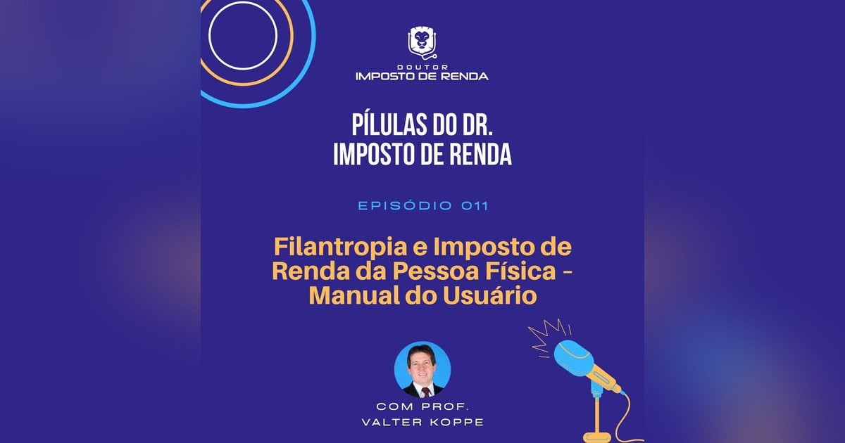PDIR #011 – Filantropia e imposto de renda da pessoa física – Manual do usuário PDIR #011 – Filantropia e imposto de renda da pessoa física – Manual do usuário