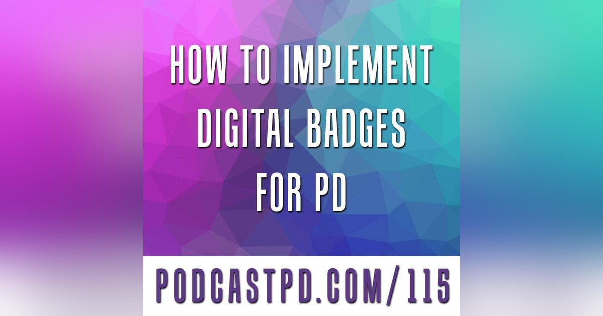 How To Implement Digital Badges For PD - PPD115 How To Implement Digital Badges For PD - PPD115