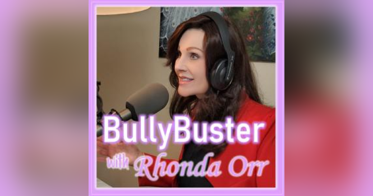 Bullybuster with Rhonda Orr Bullybuster with Rhonda Orr