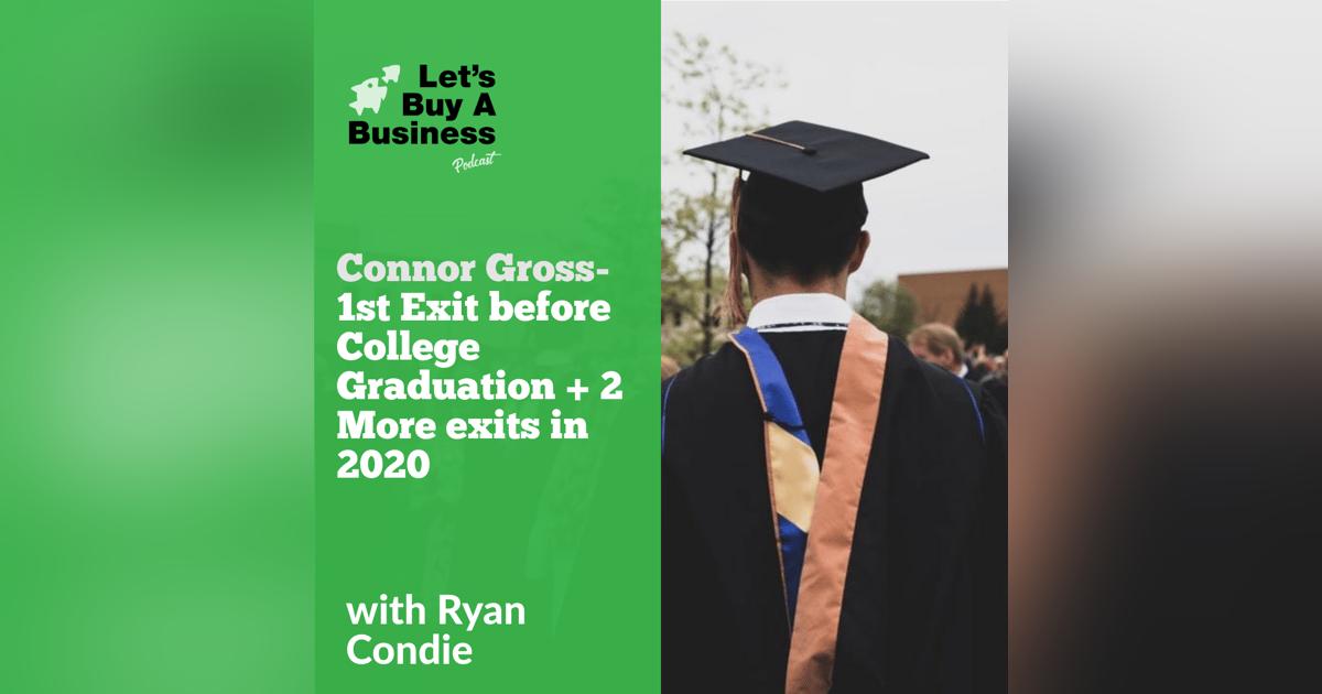 Connor Gross - 1st Exit Before College Graduation + 2 More Exits in 2020 Connor Gross - 1st Exit Before College Graduation + 2 More Exits in 2020