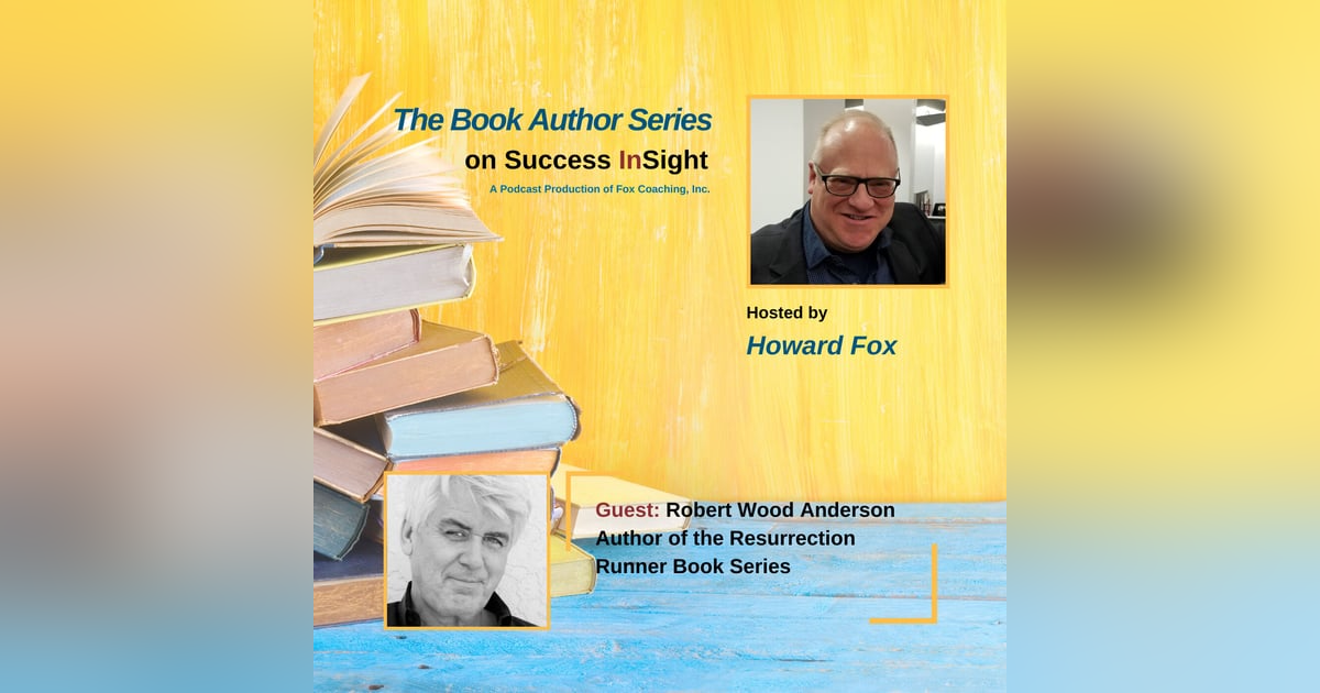 Robert Wood Anderson, Author of the Resurrection Runner Book Series Robert Wood Anderson, Author of the Resurrection Runner Book Series