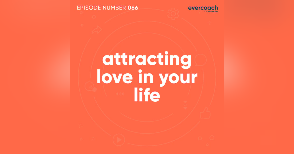 66. Attracting Love In Your Life 66. Attracting Love In Your Life