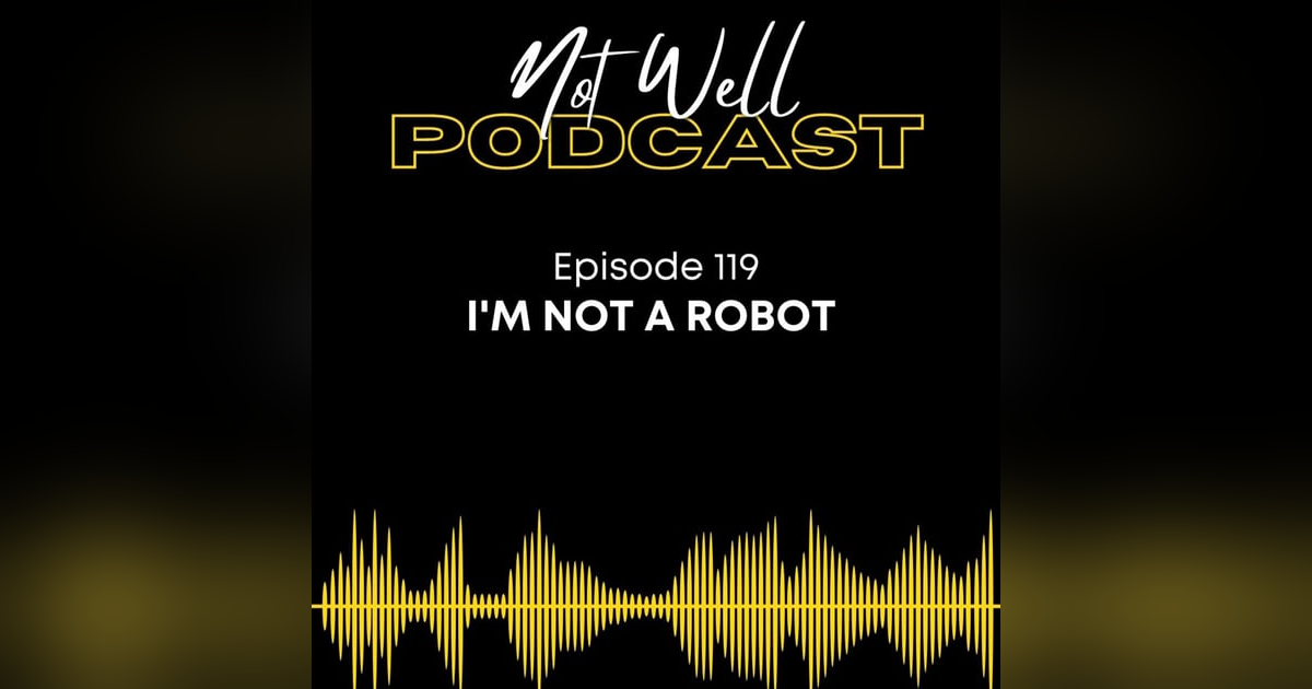 I'm Not A Robot I'm Not A Robot