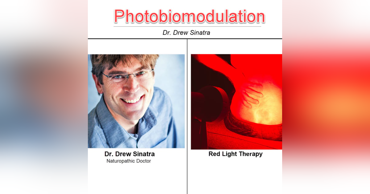 Red Light Therapy with Dr. Drew Sinatra Red Light Therapy with Dr. Drew Sinatra