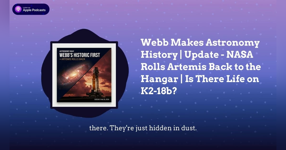 Webb Makes Astronomy History | Update - NASA Rolls Artemis Back to the Hangar | Is There Life on... Webb Makes Astronomy History | Update - NASA Rolls Artemis Back to the Hangar | Is There Life on...