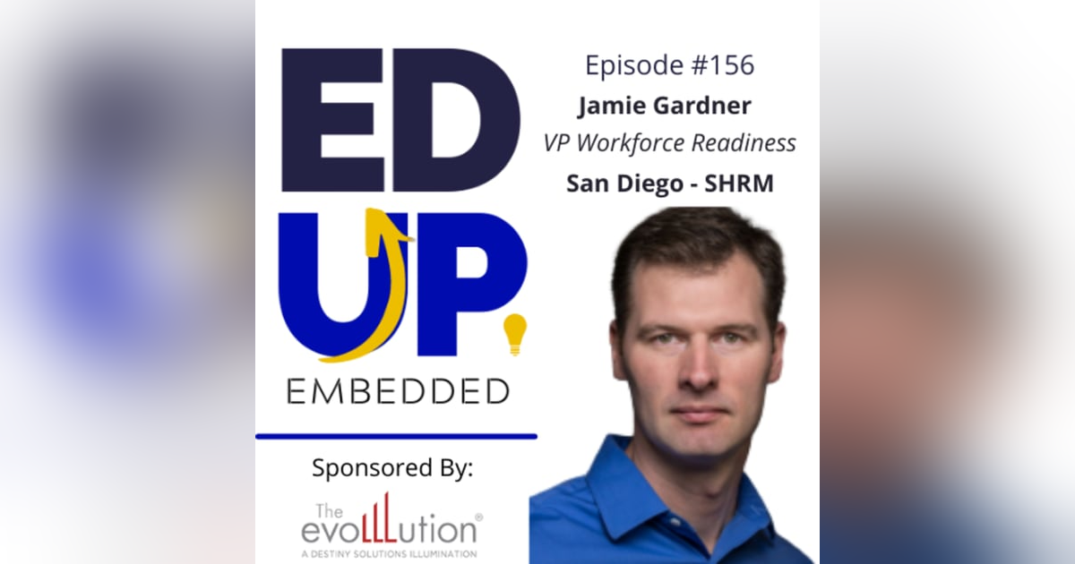 156: The Strategic Value of Human Resources - with Jamie Gardner, VP of Workforce Readiness, SD-SHRM 156: The Strategic Value of Human Resources - with Jamie Gardner, VP of Workforce Readiness, SD-SHRM