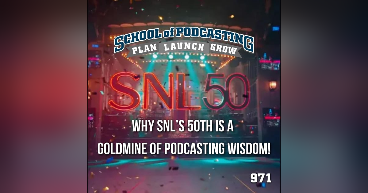 Why SNL’s 50th Is a Goldmine of Podcasting Wisdom! Why SNL’s 50th Is a Goldmine of Podcasting Wisdom!