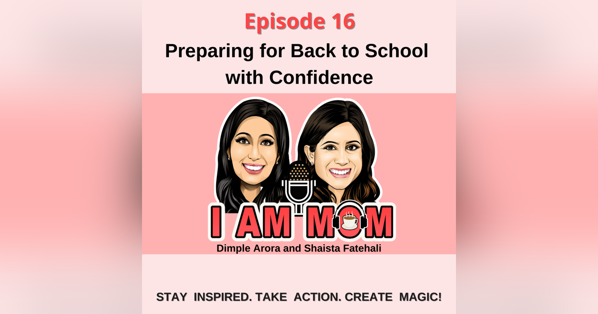 EP16 - Preparing for Back to School with Confidence EP16 - Preparing for Back to School with Confidence