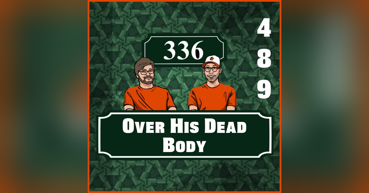 Pod 489 : Over His Dead Body Pod 489 : Over His Dead Body