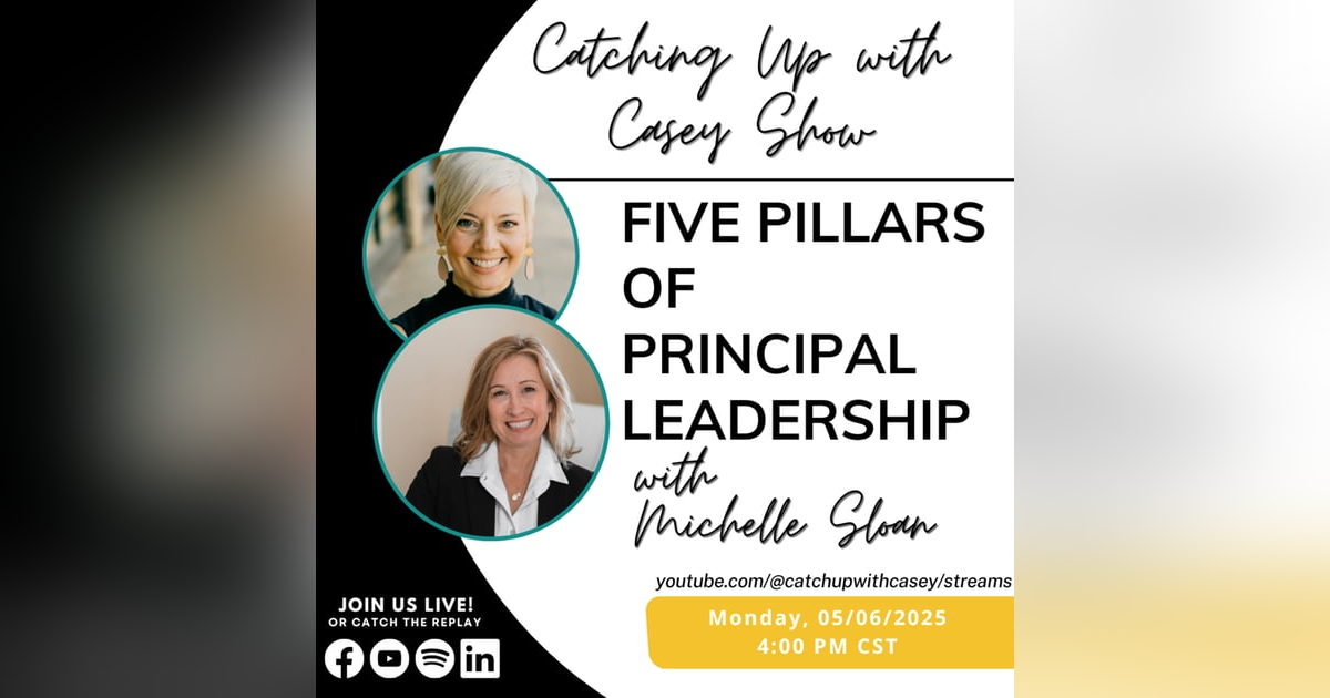 118: Five Pillars of Principal Leadership with Michelle Sloan 118: Five Pillars of Principal Leadership with Michelle Sloan