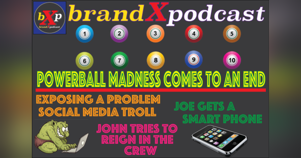 Powerball Madness and iPhone Tech Support | Brand X Podcast 064 Powerball Madness and iPhone Tech Support | Brand X Podcast 064