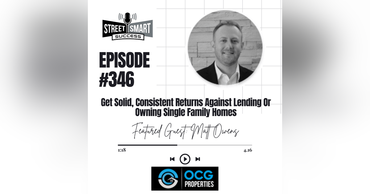 346: Get Solid, Consistent Returns Against Lending Or Owning Single Family Homes 346: Get Solid, Consistent Returns Against Lending Or Owning Single Family Homes