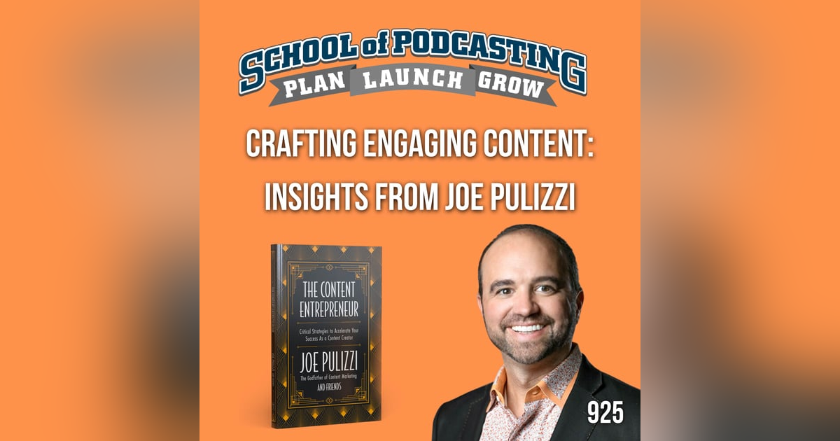 Crafting Engaging Content: Insights from Joe Pulizzi Crafting Engaging Content: Insights from Joe Pulizzi