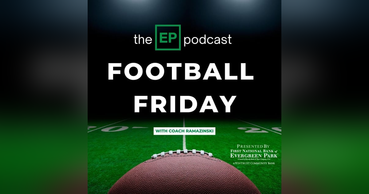 Football Friday & The Champion of Evergreen Park! Football Friday & The Champion of Evergreen Park!