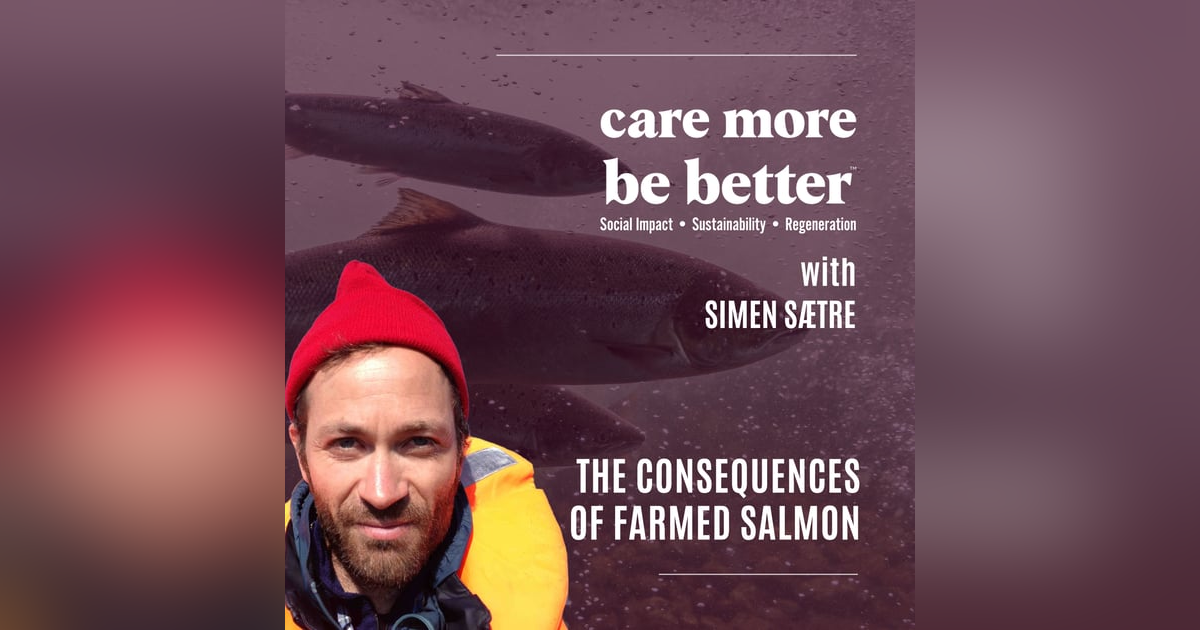 The Consequences Of Farmed Salmon With Simen Sætre, Author of The New Fish, Published by Patagonia Press The Consequences Of Farmed Salmon With Simen Sætre, Author of The New Fish, Published by Patagonia Press