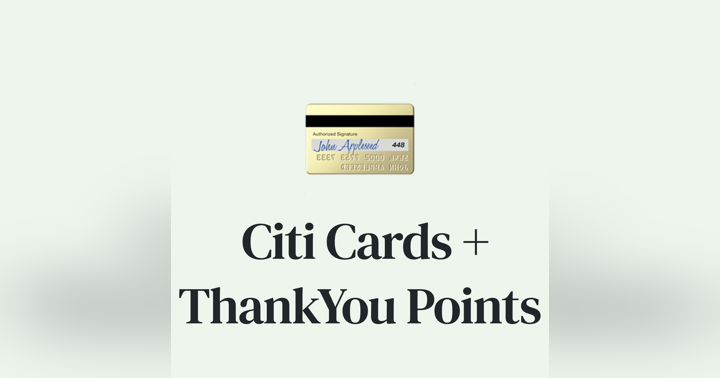 image for 💳 Guide to Citi Cards + ThankYou Points