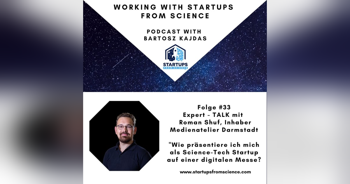 #33 | Expert-Talk: Wie präsentiere ich mich als Science-Tech Startup auf einer digitalen Messe? #33 | Expert-Talk: Wie präsentiere ich mich als Science-Tech Startup auf einer digitalen Messe?