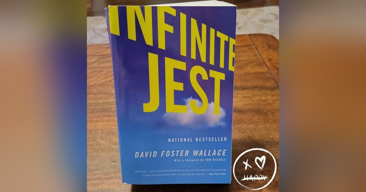 JT’s Sad Salve: Infinite Jest by David Foster Wallace | 96 JT’s Sad Salve: Infinite Jest by David Foster Wallace | 96