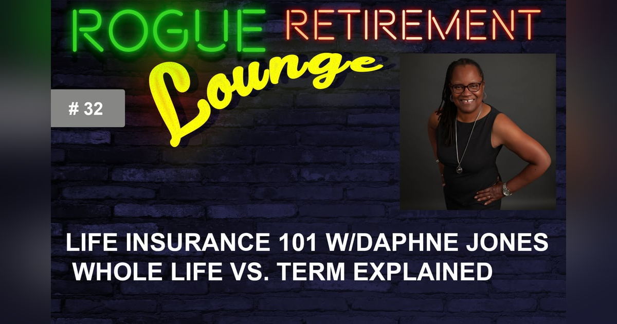 Life Insurance 101 w/Daphne Jones. Whole Life Vs. Term Explained. Is Life Insurance Part of YOUR Retirement Plan? Life Insurance 101 w/Daphne Jones. Whole Life Vs. Term Explained. Is Life Insurance Part of YOUR Retirement Plan?