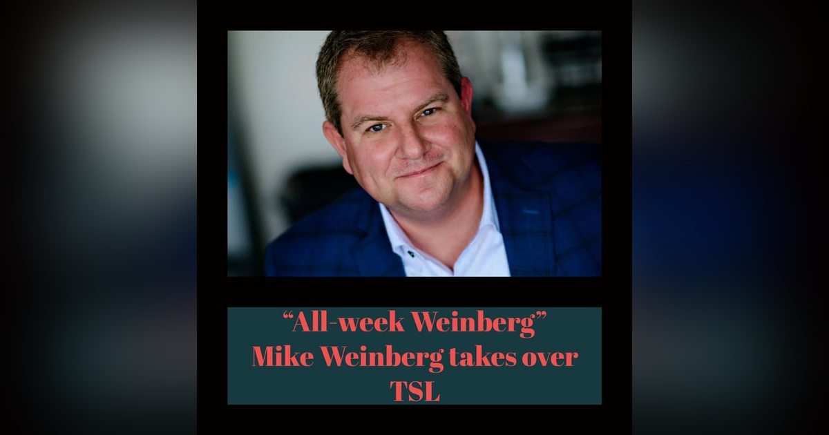 578. "The Honey-Badger of Sales" Mike Weinberg takes over TSL. 578. "The Honey-Badger of Sales" Mike Weinberg takes over TSL.