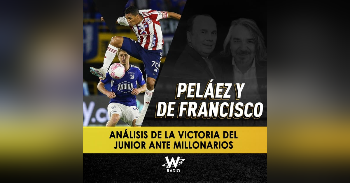Análisis de la victoria del Junior ante Millonarios Análisis de la victoria del Junior ante Millonarios