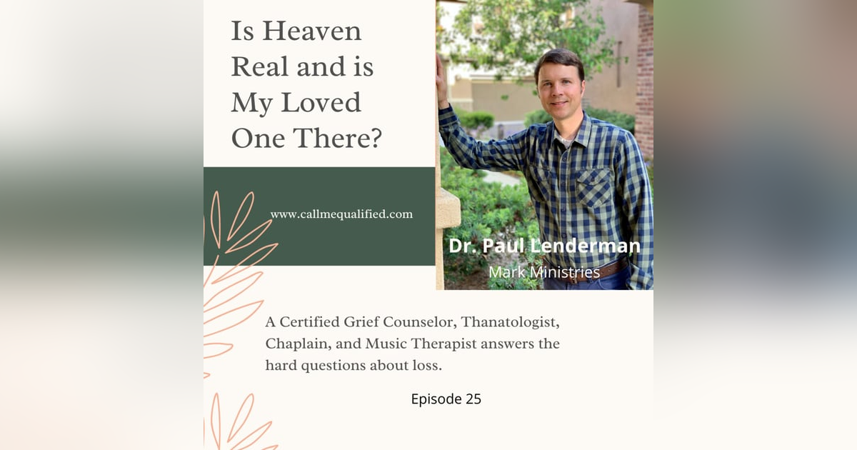 Is Heaven Real and is My Loved One There? Is Heaven Real and is My Loved One There?