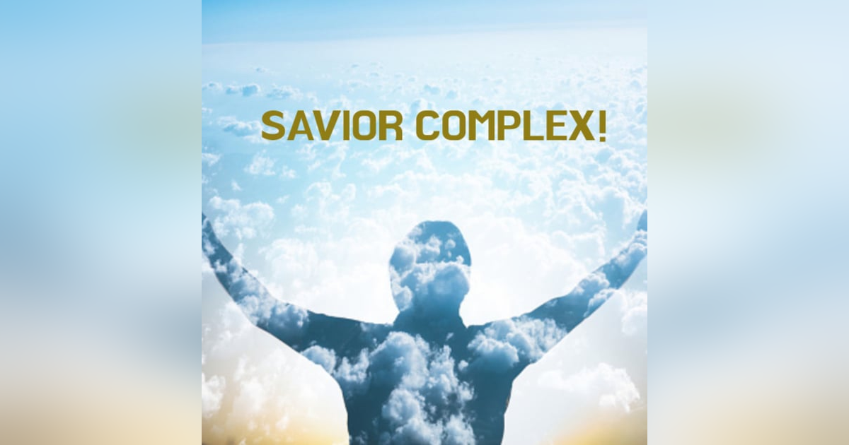 Savior Complex Savior Complex