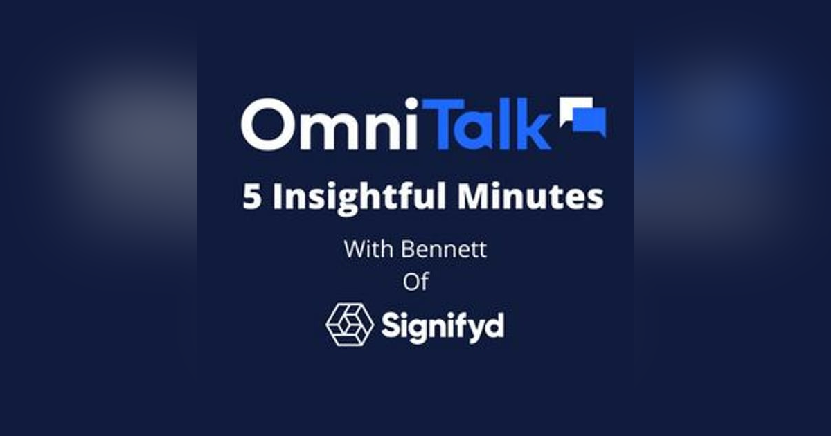 Five Insightful Minutes On The State Of Commerce With Signifyd's Bennett Five Insightful Minutes On The State Of Commerce With Signifyd's Bennett