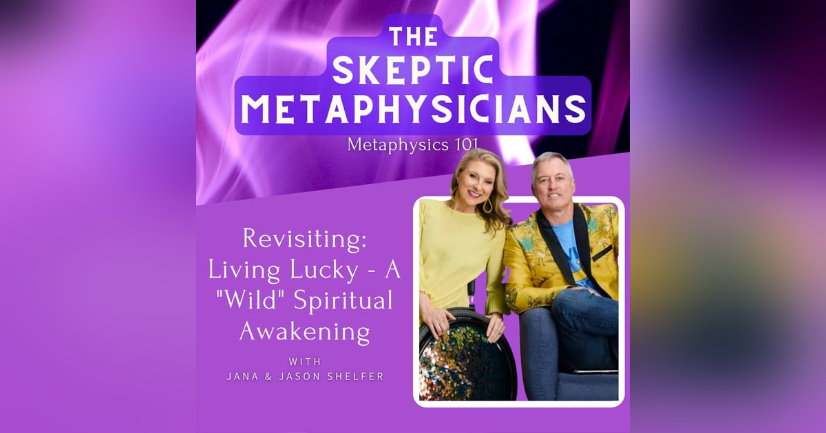 Revisiting: Living Lucky - A "Wild" Spiritual Awakening Revisiting: Living Lucky - A "Wild" Spiritual Awakening