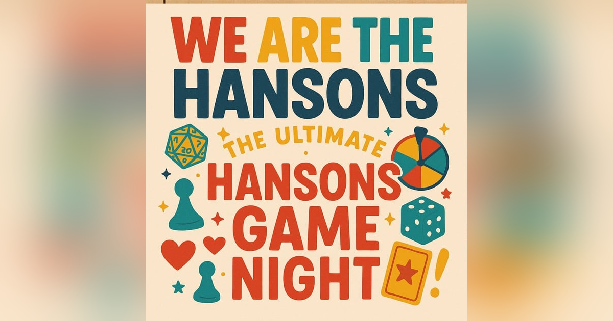 We Are The Hansons: The Ultimate Game Night Showdown! We Are The Hansons: The Ultimate Game Night Showdown!