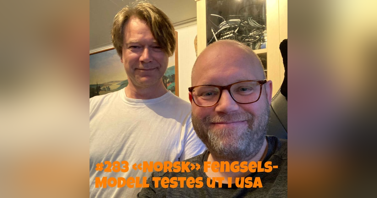 #283 "Norsk" fengselsmodell testes ut i USA #283 "Norsk" fengselsmodell testes ut i USA