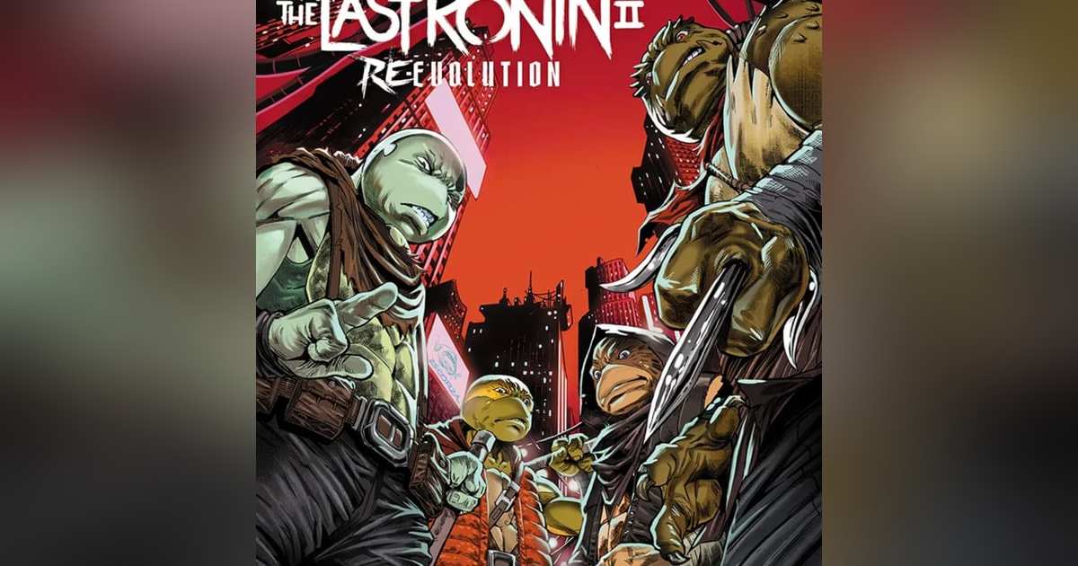TMNT The Last Ronin II Re-Evolution Issue # 1 TMNT The Last Ronin II Re-Evolution Issue # 1