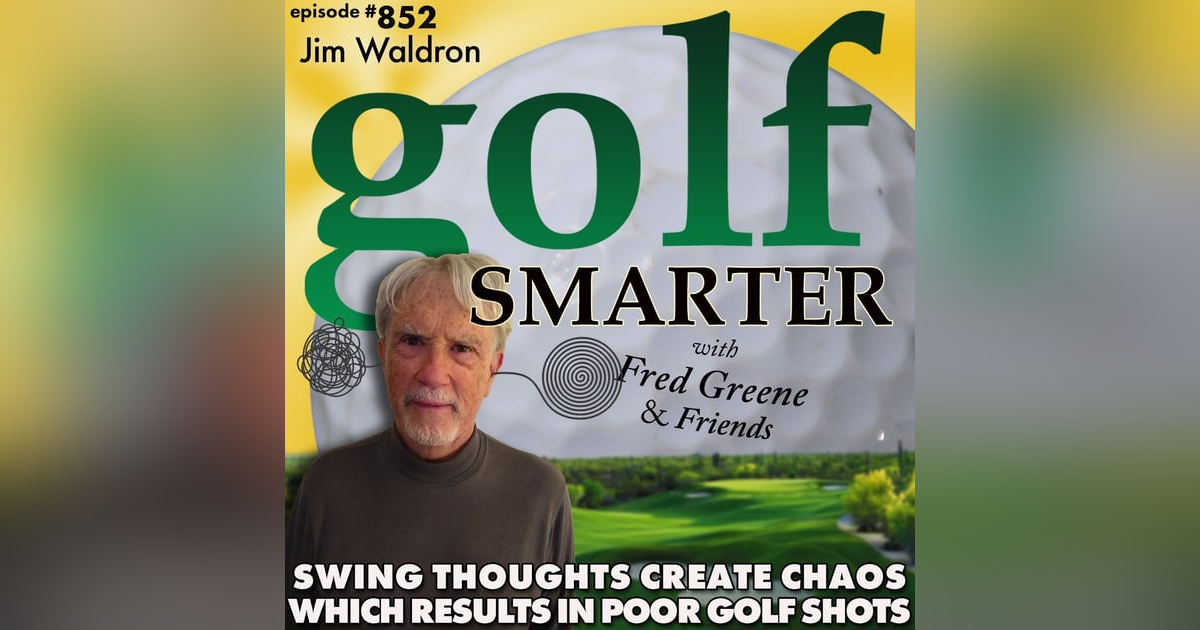 Swing Thoughts Create Chaos in Your Mind, Which Results In Poor Golf Shots | golf SMARTER #852 Swing Thoughts Create Chaos in Your Mind, Which Results In Poor Golf Shots | golf SMARTER #852