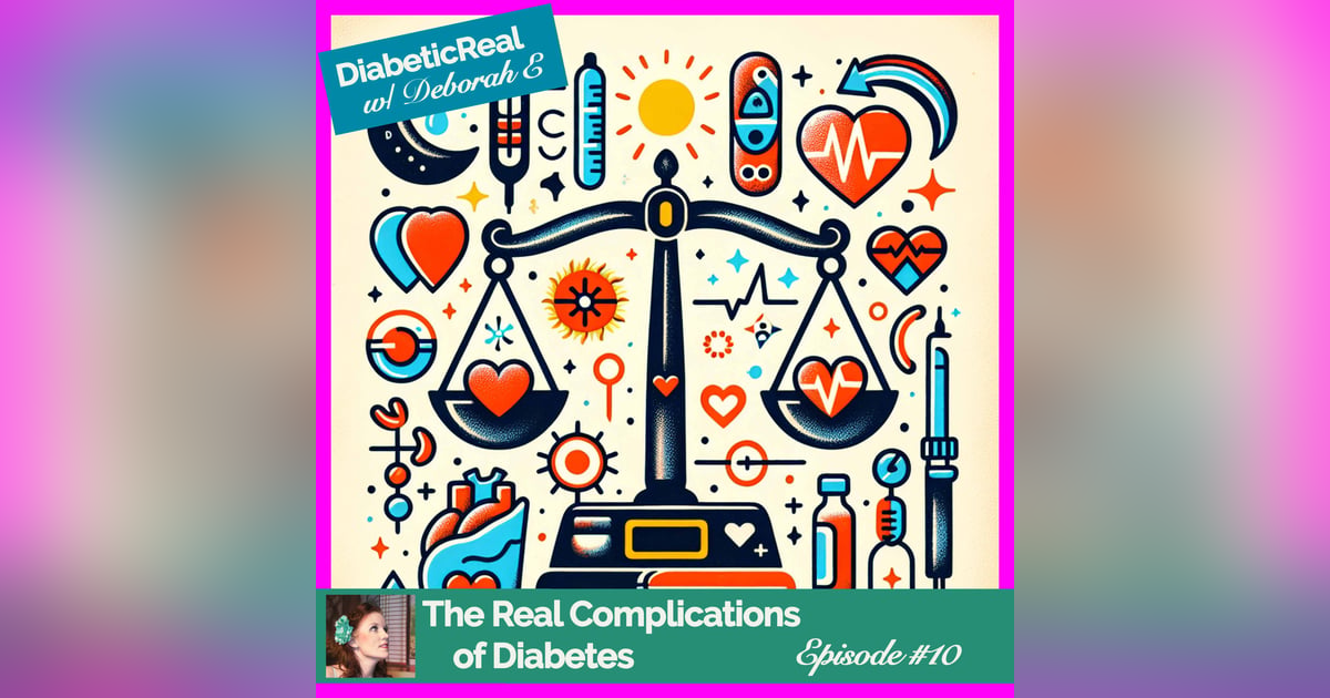 The Real Complications of Diabetes #10 The Real Complications of Diabetes #10
